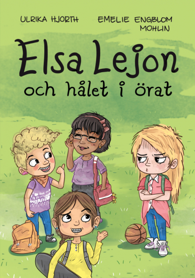 Elsa Lejon och hålet i örat 1