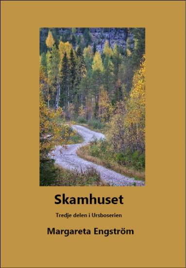 Skamhuset. Tredje delen i thrillerserien om Ursbo i gruppen Landshopping.se / Böcker / Livet på landet hos Landshopping (10074_9789188925619)