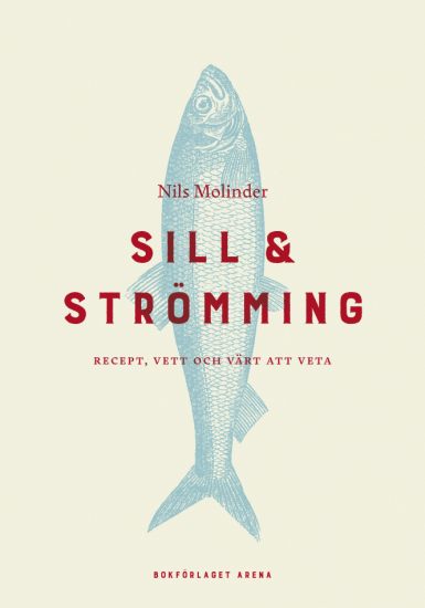 Sill & strömming: Recept, vett och värt att veta i gruppen Landshopping.se / Böcker / Mat hos Landshopping (10145_9789178435821)