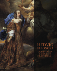 Hedvig Eleonora - den svenska barockens drottning
