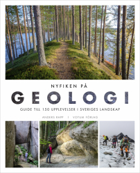 Nyfiken på Geologi - Guide till 150 upplevelser i Sveriges landskap