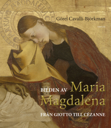 Bilden av Maria Magdalena - Från Giotto till Cézanne