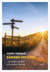 SÅNGEN OM LIVET - om pilgrimsfolket och jordens framtid