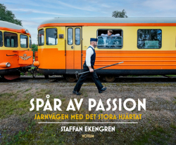 Spår av passion - Järnvägen med det stora hjärtat