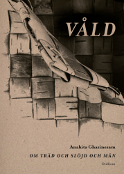 Våld : Om träd och slöjd och män