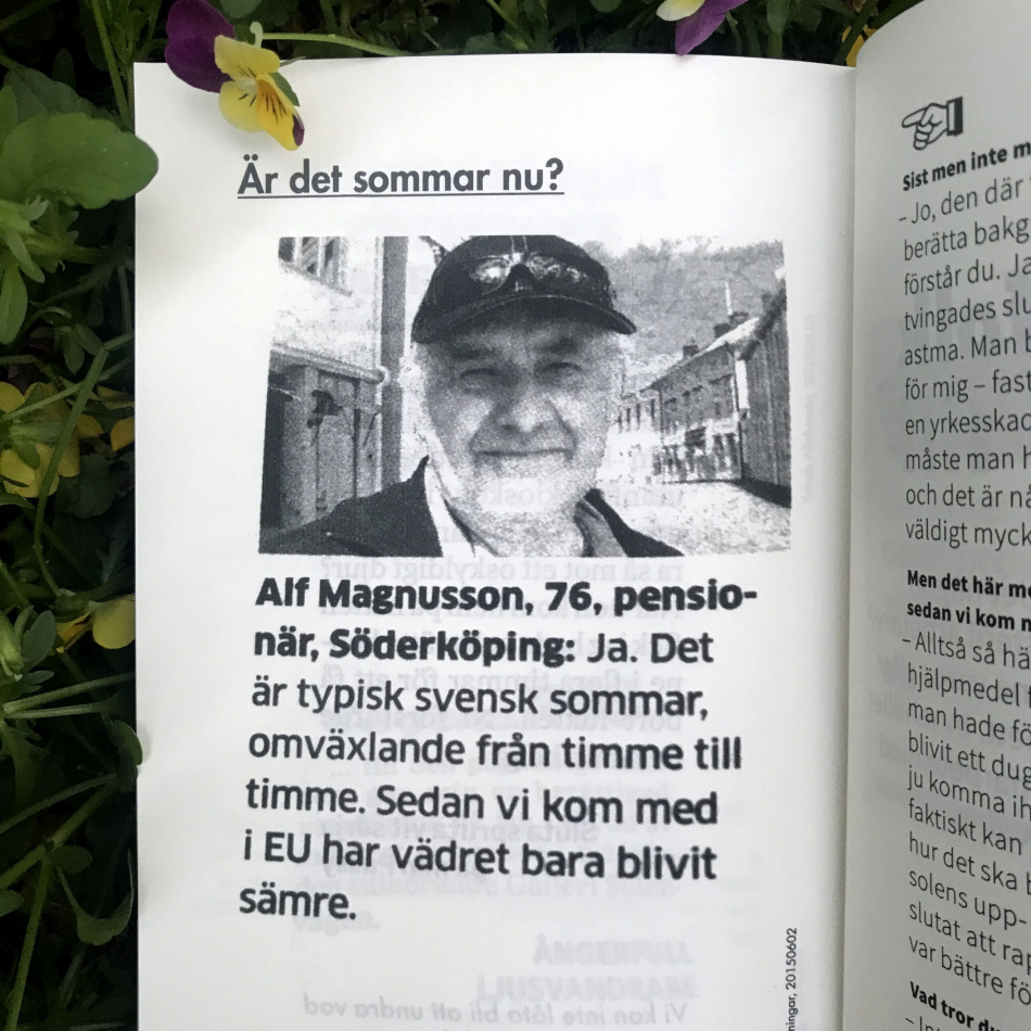 Sedan vi kom med i EU har vädret blivit sämre