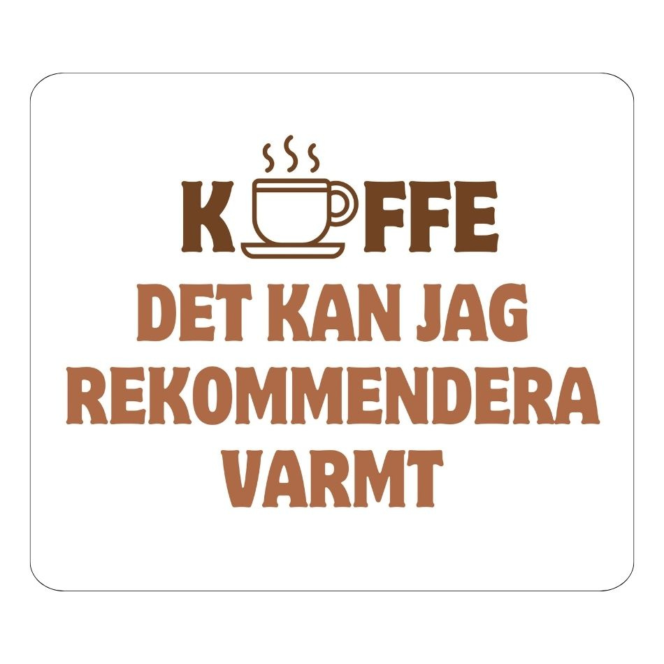 Kylskåpsmagnet: Rekommendera varmt